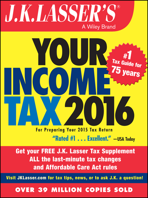 Title details for J.K. Lasser's Your Income Tax 2016 by J.K. Lasser Institute - Available